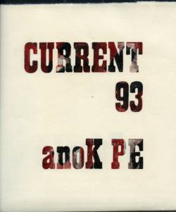 Current 93 : Suddenly the Living Are Dying (with Anok Pe)